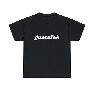 Guatafak shirt